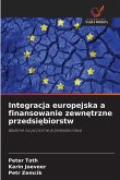 Integracja europejska a finansowanie zewn¿trzne przedsi¿biorstw