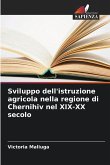 Sviluppo dell'istruzione agricola nella regione di Chernihiv nel XIX-XX secolo