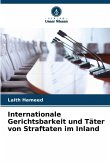 Internationale Gerichtsbarkeit und Täter von Straftaten im Inland