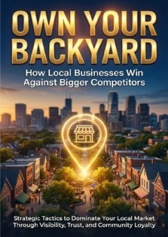 Cover Own Your Backyard: How Local Businesses Win Against Bigger Competitors