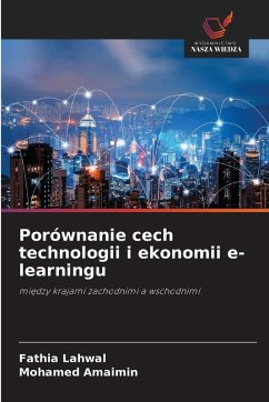 Porównanie cech technologii i ekonomii e-learningu - Lahwal, Fathia;Amaimin, Mohamed Porównanie cech technologii i ekonomii e-learningu - Lahwal, Fathia;Amaimin, Mohamed