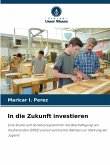 In die Zukunft investieren