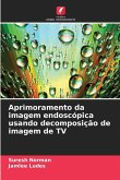 Aprimoramento da imagem endoscópica usando decomposição de imagem de TV