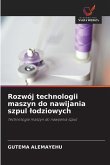Rozwój technologii maszyn do nawijania szpul ¿odziowych Rozwój technologii maszyn do nawijania szpul ¿odziowych