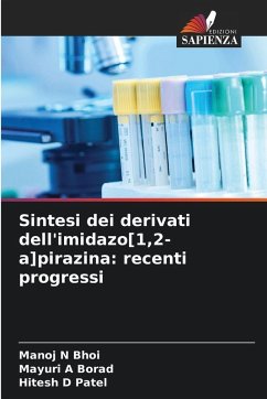 Sintesi dei derivati dell'imidazo[1,2-a]pirazina: recenti progressi - Bhoi, Manoj N;Borad, Mayuri A;Patel, Hitesh D