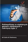 Polimorfizmy w niektórych genach zwi¿zanych z cukrzyc¿ typu 1