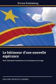 Le bâtisseur d'une nouvelle espérance