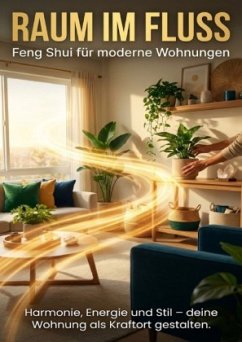 Cover Raum im Fluss: Feng Shui für moderne Wohnungen