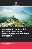 A evolução do Prelúdio de Wordsworth: o crescimento de um épico moderno