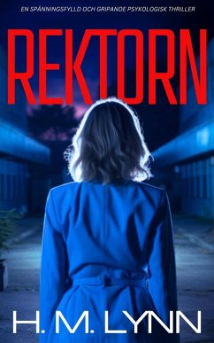 Cover Rektorn (H.M. Lynn psych-thillers, #1) (eBook, ePUB)