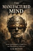 The Manufactured Mind (The Research & Analysis Series, #1) (eBook, ePUB)