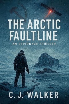 The Arctic Faultline (eBook, ePUB) - Walker, C. J.