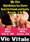 Mr. Vic's MakeBelieve Sex Stories Real Life Friends and Family Book 19 (eBook, ePUB)