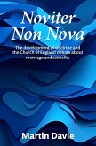 Noviter Non Nova: The Development of Doctrine and the Church of England Debate About Marriage and Sexuality (eBook, ePUB)