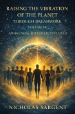 Raising the Vibration of the Planet Through Dreamwork: Awakening the Collective Field (eBook, ePUB)