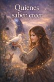 Quienes saben creer (eBook, ePUB)