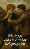 Wie Jappe und Do Escobar sich prügelten (eBook, ePUB)