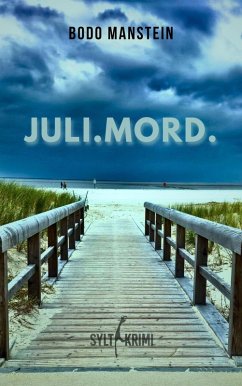 Juli.Mord. (eBook, ePUB) - Manstein, Bodo