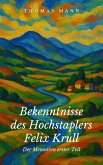 Bekenntnisse des Hochstaplers Felix Krull (eBook, ePUB)