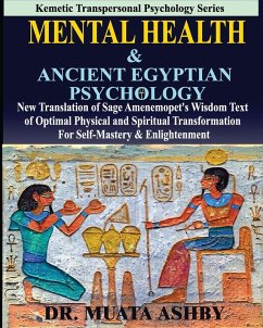 Mental Health & ANCIENT EGYPTIAN PSYCHOLOGY - Ashby, Muata