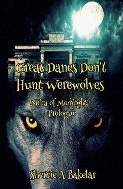 Cover Great Danes Don't Hunt Werewolves