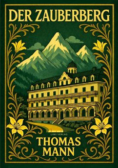 Thomas Mann: Der Zauberberg. Vollständige Neuausgabe - Mann, Thomas