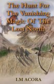 The Hunt for the Vanishing Magic of the Lost North ~ Book 1