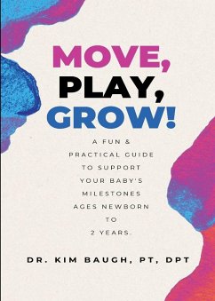 Move, Play, Grow! - Baugh, Kim