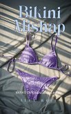 Bikini Mishap Bikini Mishap