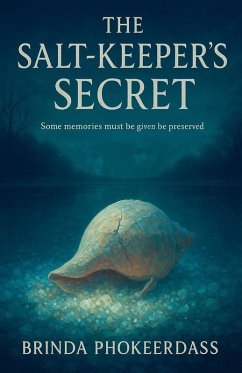 The Salt-Keeper's Secret - Phokeerdass, Brinda