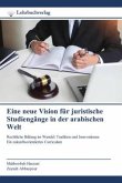 Eine neue Vision für juristische Studiengänge in der arabischen Welt