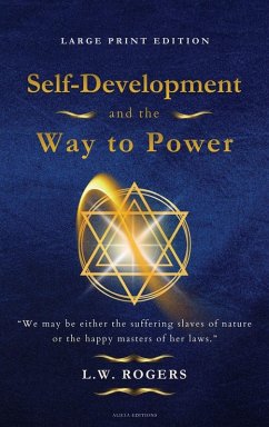 Self-Development and the Way to Power - Rogers, L. W. Self-Development and the Way to Power - Rogers, L. W.