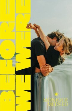 Before We Were - Medved, Monique