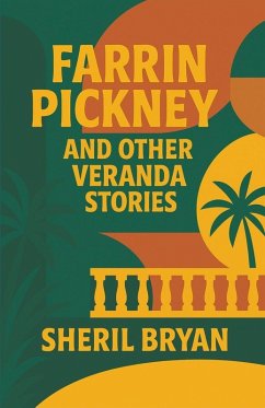 Farrin Pickney, and Other Veranda Stories - Bryan, Sheril Farrin Pickney, and Other Veranda Stories - Bryan, Sheril