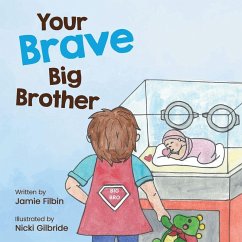 Your Brave Big Brother - Filbin, Jamie Your Brave Big Brother - Filbin, Jamie