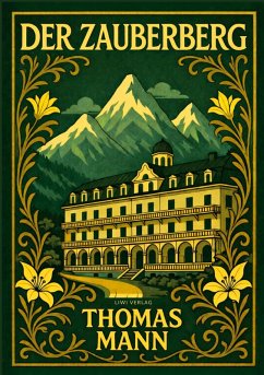 Thomas Mann: Der Zauberberg. Vollständige Neuausgabe - Mann, Thomas