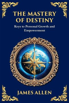The Mastery of Destiny - Allen, James The Mastery of Destiny - Allen, James