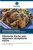 Ethnische Küche und allgemein akzeptierte Küche