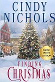 Finding Christmas Large Print Edition