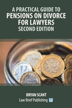 A Practical Guide to Pensions on Divorce for Lawyers - Second Edition' - Scant, Bryan A Practical Guide to Pensions on Divorce for Lawyers - Second Edition' - Scant, Bryan