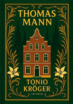 Thomas Mann: Tonio Kröger. Vollständige Neuausgabe - Mann, Thomas