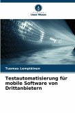 Testautomatisierung für mobile Software von Drittanbietern