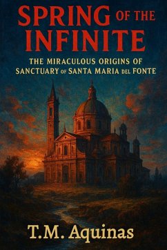 Spring of the Infinite - Aquinas, T. M.