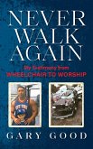 Never Walk Again