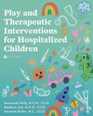 Play and Therapeutic Interventions for Hospitalized Children