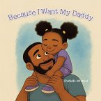 Because I Want My Daddy