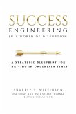 Success Engineering in a World of Disruption