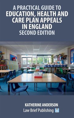 A Practical Guide to Education, Health and Care Plan Appeals in England - Second Edition - Anderson, Katherine