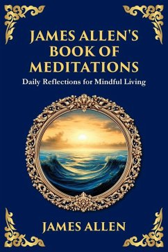James Allen's Book of Meditations - Allen, James