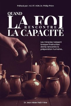 QUAND LA FOI RENCONTRE LA CAPACITE - Petit-Frere, Jean Heder QUAND LA FOI RENCONTRE LA CAPACITE - Petit-Frere, Jean Heder